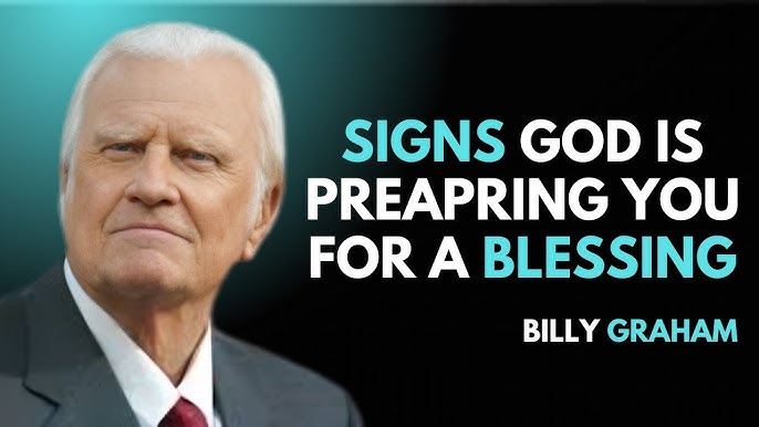 Seven Signs That God Is About to Bless You - BILLY GRAHAM